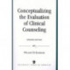 Conceptualizing the Evaluation of Clinical Counseling-
