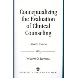 Conceptualizing the Evaluation of Clinical Counseling-