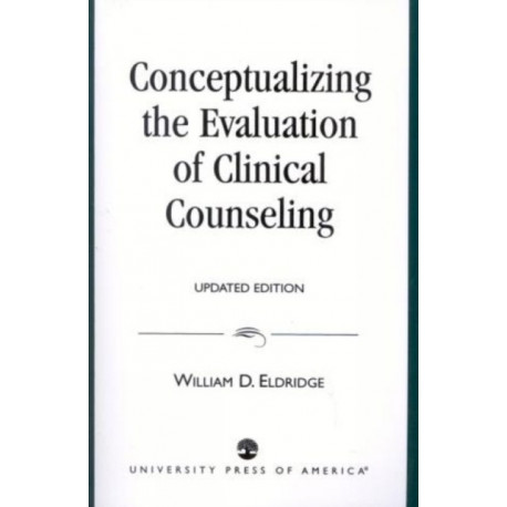 Conceptualizing the Evaluation of Clinical Counseling-