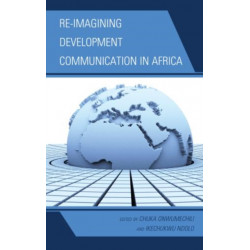 Re-imagining Development Communication in Africa
