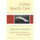 Cuban Health Care: Utopian Dreams, Fragile Future
