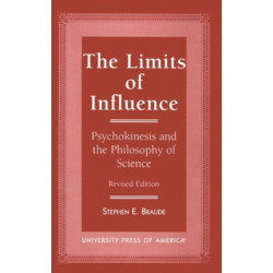 The Limits of Influence: Psychokinesis and the Philosophy of Science