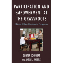 Participation and Empowerment at the Grassroots: Chinese Village Elections in Perspective