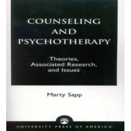 Counseling and Psychotherapy: Theories, Associated Research, and Issues