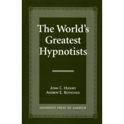 The World's Greatest Hypnotists