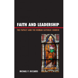 Faith and Leadership: The Papacy and the Roman Catholic Church