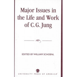 Major Issues in the Life and Work of C.G. Jung
