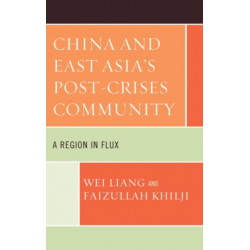 China and East Asia's Post-Crises Community: A Region in Flux