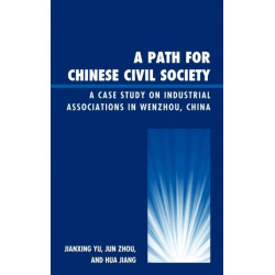 A Path for Chinese Civil Society: A Case Study on Industrial Associations in Wenzhou, China