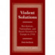 Violent Solutions: Revolutions, Nationalism, and Secret Societies in Europe to 1918