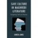 Cave Culture in Maghrebi Literature: Imagining Self and Nation