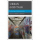 Urban God Talk: Constructing a Hip Hop Spirituality