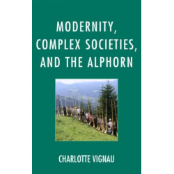 Modernity, Complex Societies, and the Alphorn
