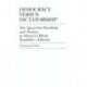 Democracy Versus Dictatorship: The Quest for Freedom and Justice in Africa's Oldest Republic--Liberia