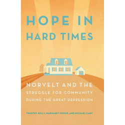 Hope in Hard Times: Norvelt and the Struggle for Community During the Great Depression