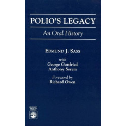 Polio's Legacy: An Oral History