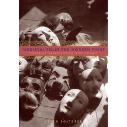 Medieval Roles for Modern Times: Theater and the Battle for the French Republic