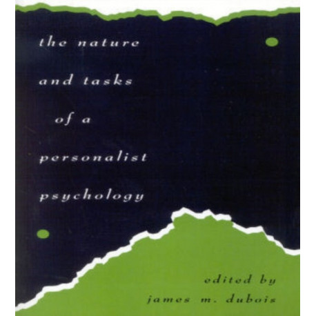 The Nature and Tasks of a Personalist Psychology