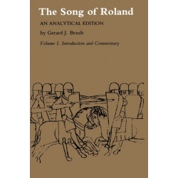 Song of Roland: An Analytical Edition. Vol. I: Introduction and Commentary