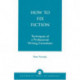 How to Fix Fiction: Techniques of a Professional Writing Consultant
