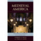 Medieval America: Cultural Influences of Christianity in the Law and Public Policy