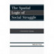 The Spatial Logic of Social Struggle: A Bourdieuian Topology