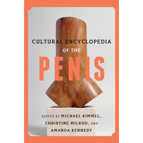 Cultural Encyclopedia of the Penis