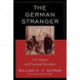 The German Stranger: Leo Strauss and National Socialism