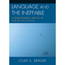 Language and the Ineffable: A Developmental Perspective and Its Applications