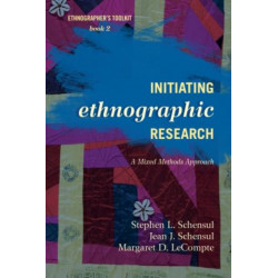 Initiating Ethnographic Research: A Mixed Methods Approach