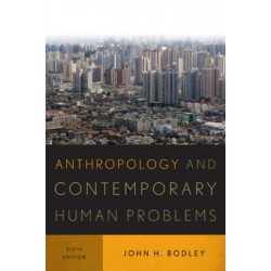 Anthropology and Contemporary Human Problems