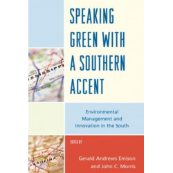 Speaking Green with a Southern Accent: Environmental Management and Innovation in the South