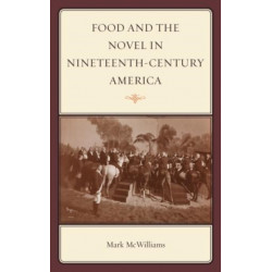 Food and the Novel in Nineteenth-Century America