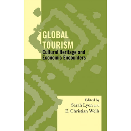 Global Tourism: Cultural Heritage and Economic Encounters