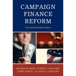 Campaign Finance Reform: The Political Shell Game