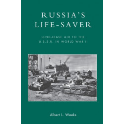 Russia's Life-Saver: Lend-Lease Aid to the U.S.S.R. in World War II