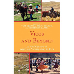 Vicos and Beyond: A Half Century of Applying Anthropology in Peru