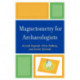Magnetometry for Archaeologists