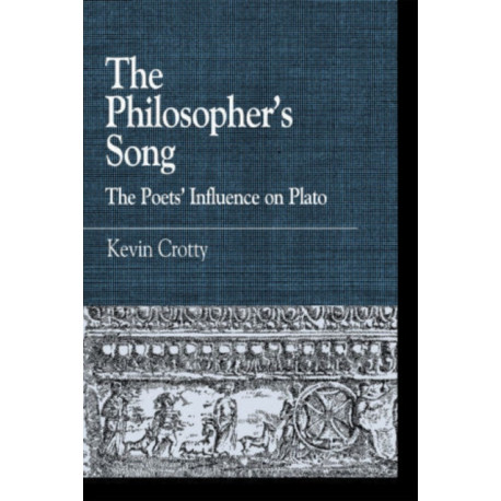 The Philosopher's Song: The Poets' Influence on Plato