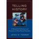 Telling History: A Manual for Performers and Presenters of First-Person Narratives