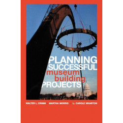 Planning Successful Museum Building Projects