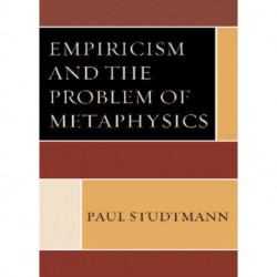 Empiricism and the Problem of Metaphysics