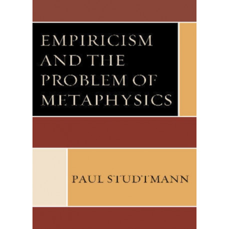 Empiricism and the Problem of Metaphysics