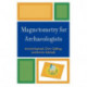 Magnetometry for Archaeologists