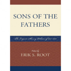 Sons of the Fathers: The Virginia Slavery Debates of 1831-1832