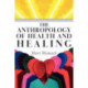 The Anthropology of Health and Healing