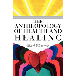 The Anthropology of Health and Healing
