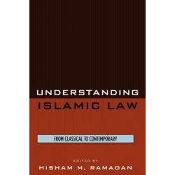 Understanding Islamic Law: From Classical to Contemporary