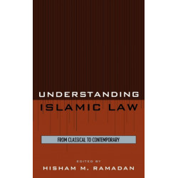 Understanding Islamic Law: From Classical to Contemporary