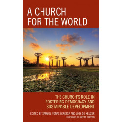 A Church for the World: The Church’s Role in Fostering Democracy and Sustainable Development
